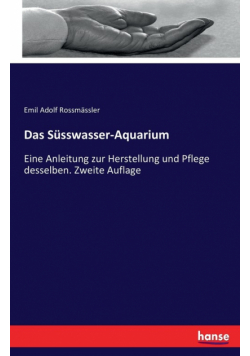 Das Süsswasser-Aquarium