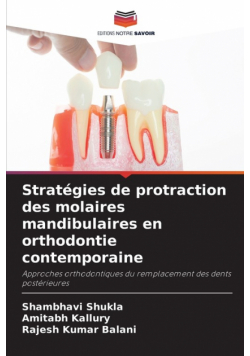 Stratégies de protraction des molaires mandibulaires en orthodontie contemporaine