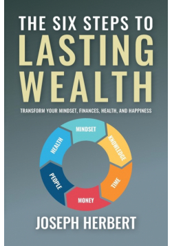 The Six Steps to Lasting Wealth