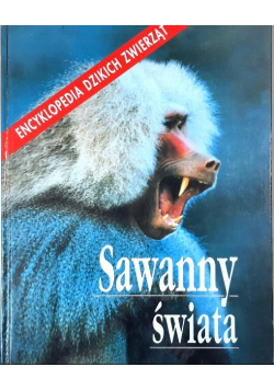 Sawanny Świata Encyklopedia Dzikich Zwierząt
