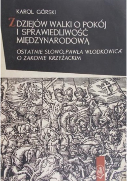 Z dziejów walki o pokój i sprawiedliwość międzynarodową