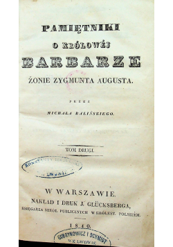 Pamiętniki o królowej Barbarze tom II 1840r.