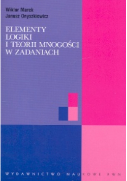 Elementy logiki i teorii mnogości w zadaniach
