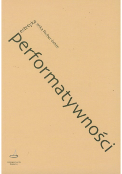 Fischer-Lichte Erika - Estetyka performatywności