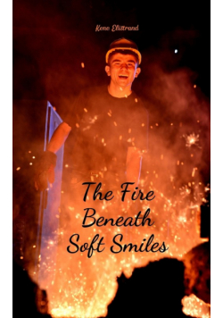 The Fire Beneath Soft Smiles