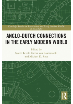 Anglo-Dutch Connections in the Early Modern World