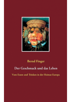 Der Geschmack und das Leben