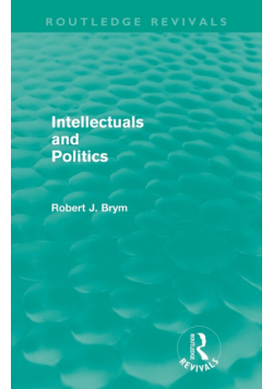 Intellectuals and Politics (Routledge Revivals)