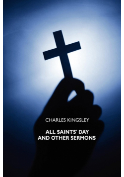 All Saints' Day and Other Sermons