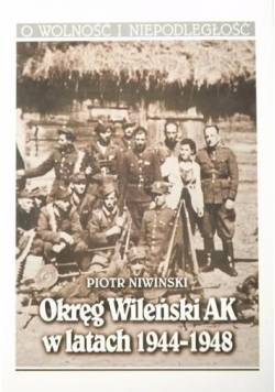 Okręg Wileński AK w latach 1944 1948