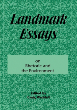 Landmark Essays on Rhetoric and the Environment