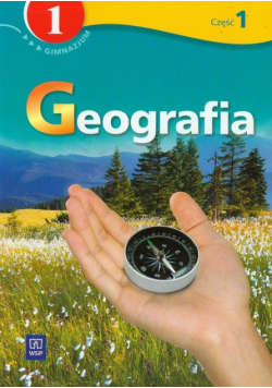 Wojtatowicz Małgorzata - Geografia 1 Podręcznik z ćwiczeniami Część 1