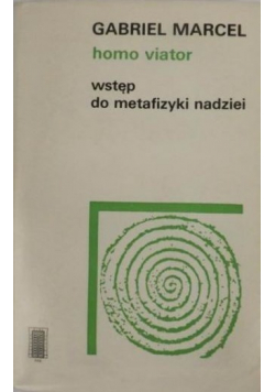 Homo viator Wstęp do metafizyki nadziei