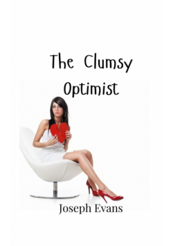 The Clumsy Optimist