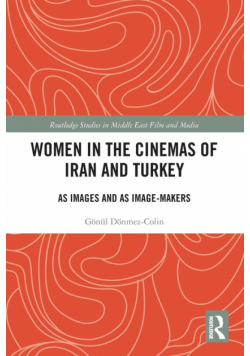 Women in the Cinemas of Iran and Turkey