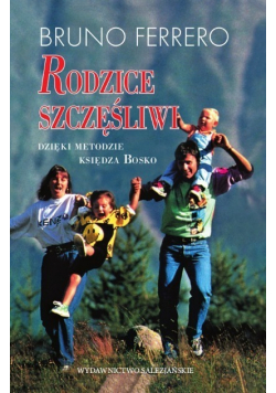 Rodzice szczęśliwi dzięki metodzie księdza