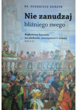Nie zanudzaj bliźniego swego