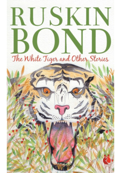 The White Tiger And Other Stories