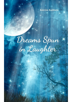 Dreams Spun in Laughter
