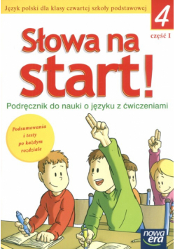 Słowa na start 4 Podręcznik do nauki o języku z ćwiczeniami Część 1