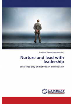 Nurture and lead with leadership