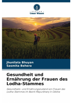 Gesundheit und Ernährung der Frauen des Lodha-Stammes