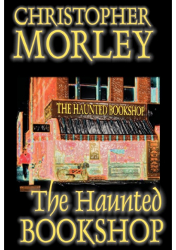 The Haunted Bookshop by Christopher Morley, Fiction