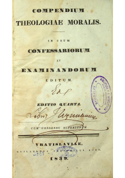 Compendium Theologiae Moralis In Usum Confessariorum et Examinandorum Editum 1839 r