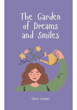 The Garden of Dreams and Smiles