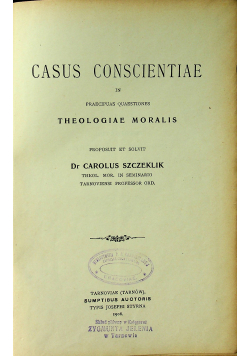 Casus Conscientiae in Praecipuas Quaestiones Theologiae Moralis  1906 r