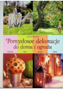 Pomysłowe dekoracje do domu i ogrodu