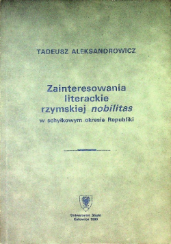 Zainteresowania literackie rzymskiej nobilitas