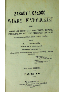 Zasady i całość wiary katolickiej Tom IV 1870 r