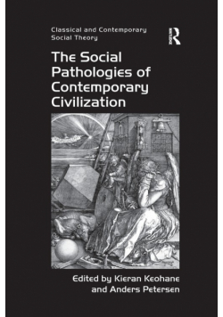The Social Pathologies of Contemporary Civilization