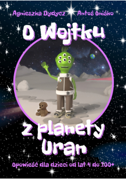 O Wojtku z planety Uran