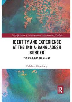 Identity and Experience at the India-Bangladesh Border