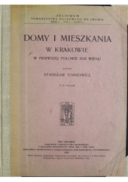 Domy i mieszkania w Krakowie w pierwszej połowie XVII wieku tom 2 zeszyt 5 1922 r.