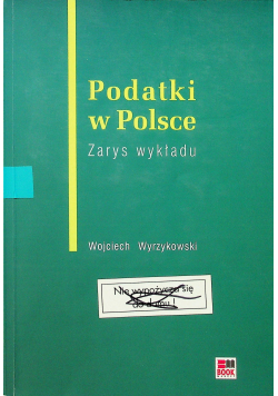Podatki w Polsce Zarys wykładu