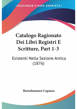 Catalogo Ragionato Dei Libri Registri E Scritture, Part 1-3