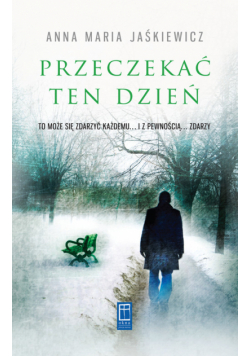 Przeczekać ten dzień