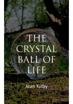 The Crystall Ball Of Life