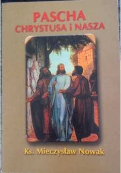 Pascha Chrystusa i Nasza autograf Nowaka
