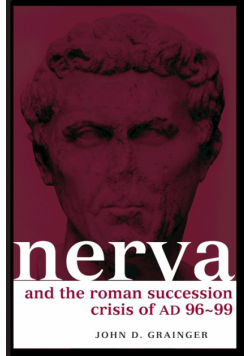 Nerva and the Roman Succession Crisis of AD 96-99