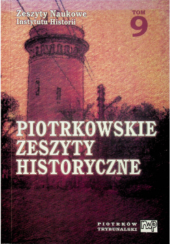 Piotrkowskie Zeszyty Historyczne Tom 9