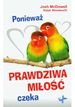 Ponieważ prawdziwa miłość czeka