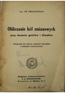 Obliczanie kół zmianowych przy toczeniu gwintów i ślimaków 1946 r