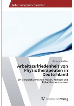 Arbeitszufriedenheit von Physiotherapeuten in Deutschland