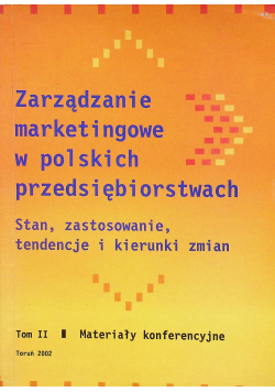 Zarządzanie marketingowe w polskich przedsiębiorstwach tom II