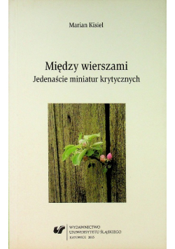Między Wierszami Jedenaście Miniatur Krytycznych