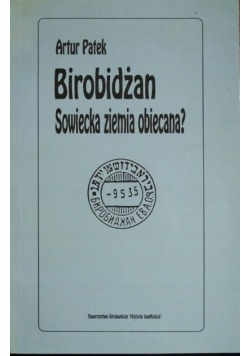 Birobidżan Sowiecka ziemia obiecana